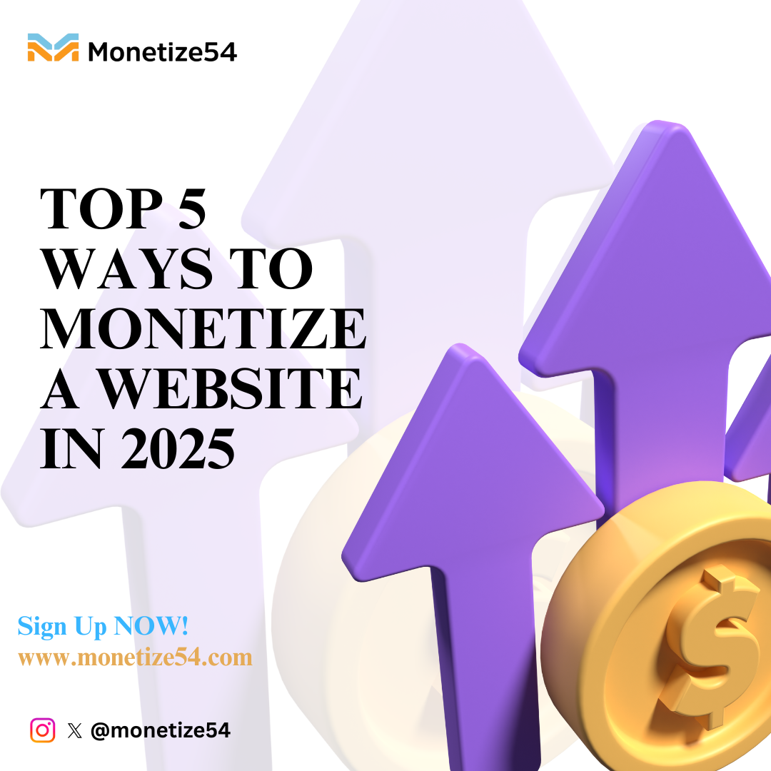 Top 5 Ways to Monetize a Website in 2025